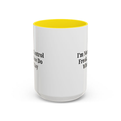 Funny Accent Coffee Mug - I'm Not a Control Freak, Gift for Boss/Office, Unique Tea Cup, Ideal for Birthdays, Humor Lovers