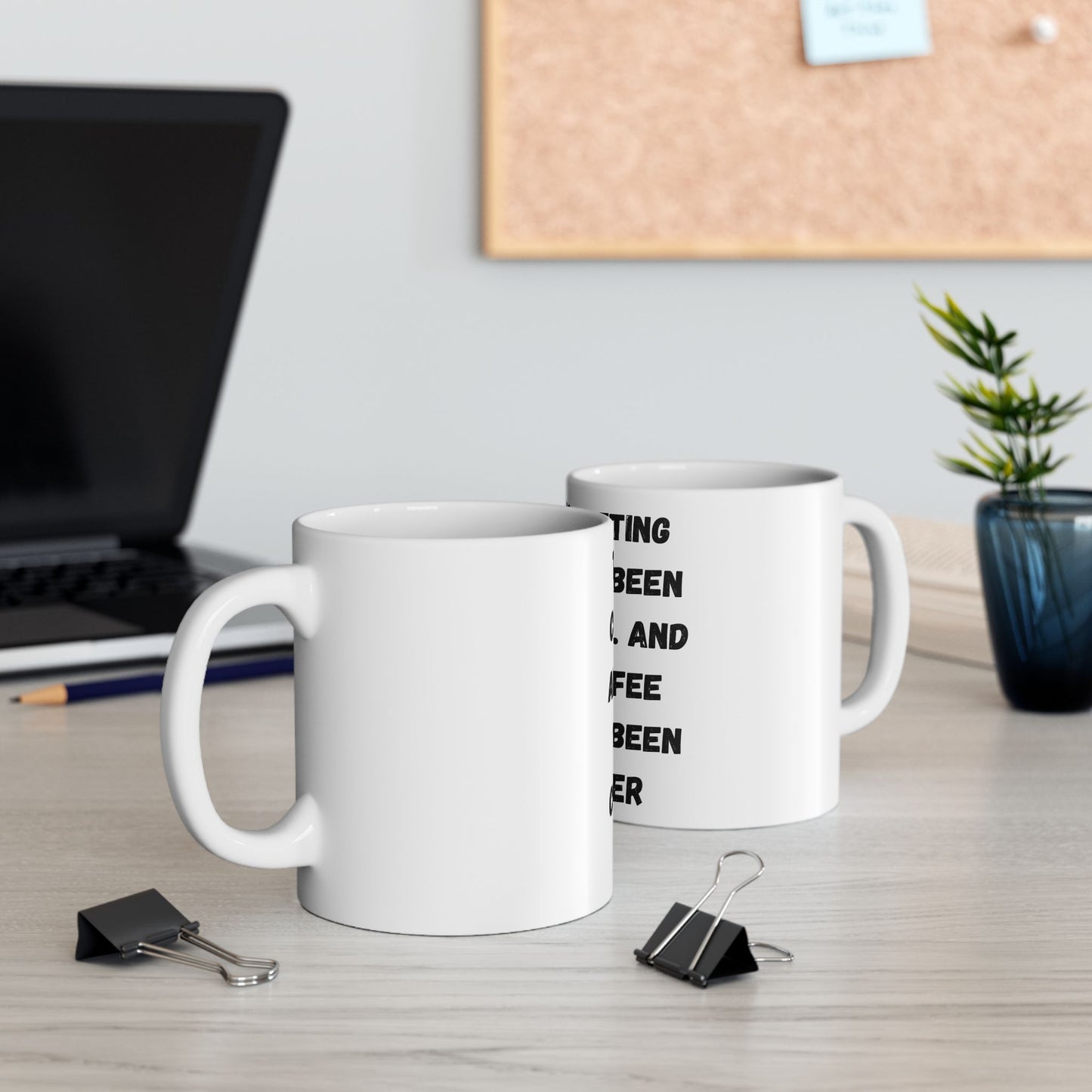 Funny Meeting Coffee Mug - "This Meeting Could've Been An Email" - Perfect Gift for Office Workers