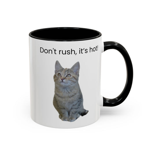 Cute Cat Coffee Mug - "Don't Rush, It's Hot!" - product image
