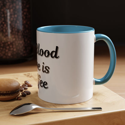 My Blood Type is Coffee Accent Mug - Perfect Gift for Coffee Lovers