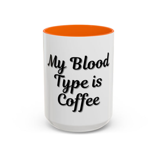My Blood Type is Coffee Accent Mug - Perfect Gift for Coffee Lovers - product image