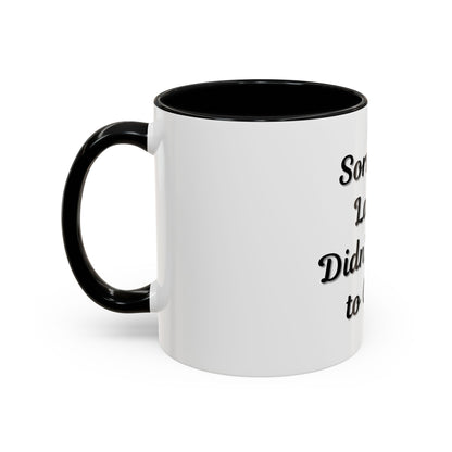 Funny Accent Coffee Mug - "Sorry I’m Late, I Didn’t Want to Come" - Perfect Gift for Coffee Lovers