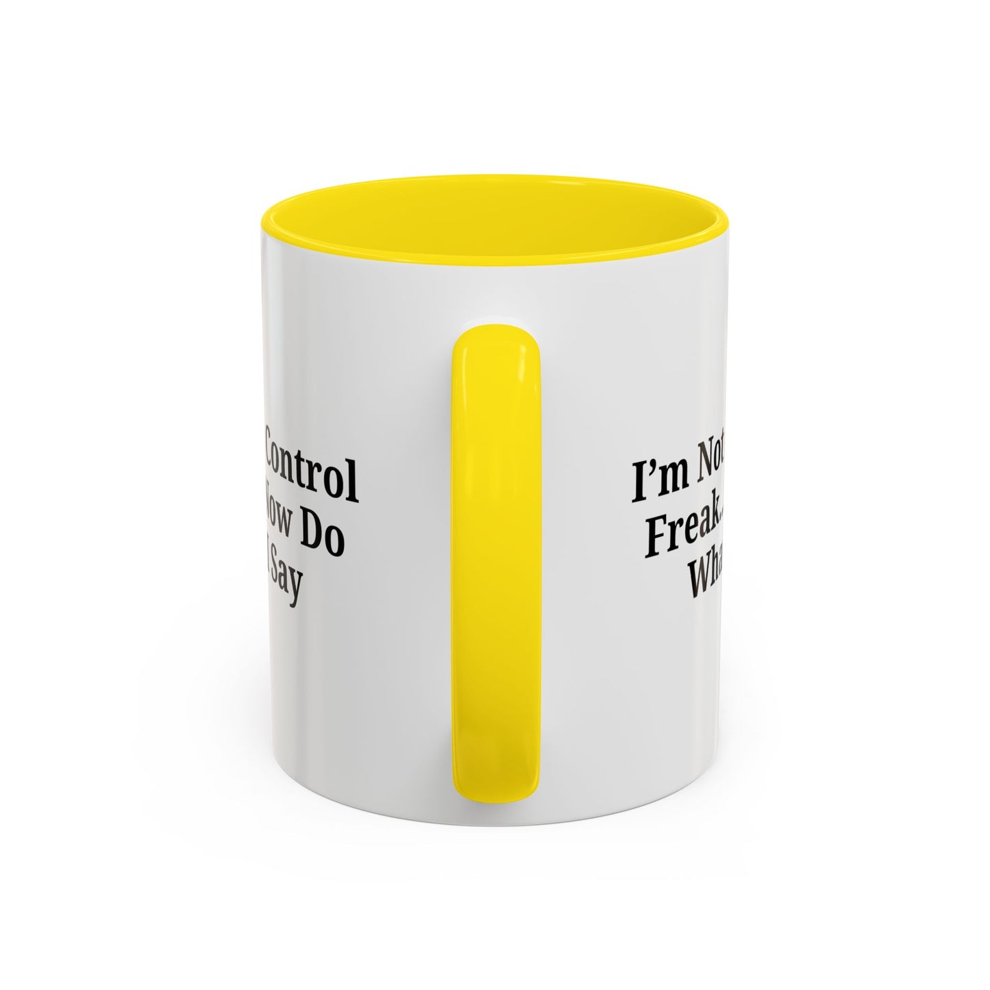 Funny Accent Coffee Mug - I'm Not a Control Freak, Gift for Boss/Office, Unique Tea Cup, Ideal for Birthdays, Humor Lovers