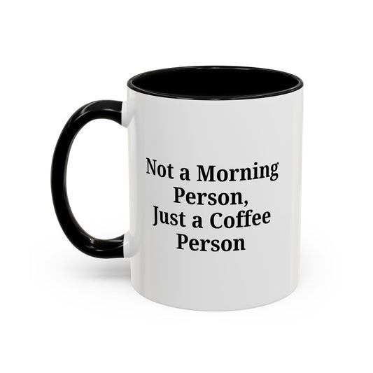 Coffee Lover's Accent Mug, Perfect for Gifting, Home Office Decor, Not a Morning Person, Coffee Enthusiast, Funny Coffee Mug - product image