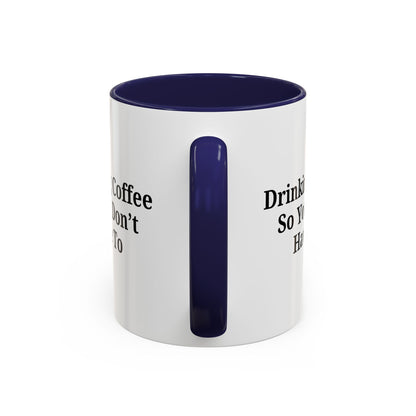 Humorous Coffee Mug - Perfect Gift for Coffee Lovers, Fun Office Decor, Unique Birthday Present, Quirky Kitchenware, Snarky Coffee Cup