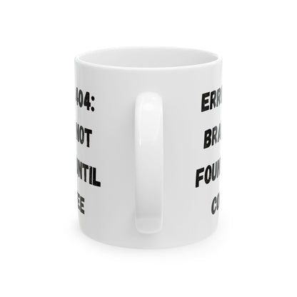 Funny Error 404 Ceramic Mug - Perfect Gift for Tech Lovers