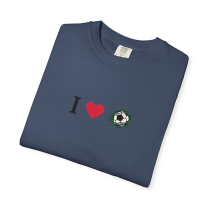 I Love Football (Soccer) Unisex Garment-Dyed T-shirt, Casual Tee, Everyday Wear, Gift for Him/Her, Stylish Apparel
