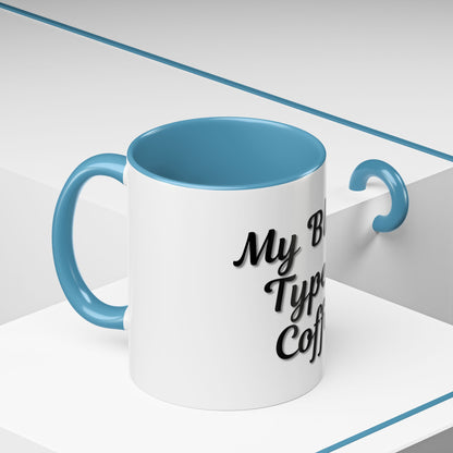 My Blood Type is Coffee Accent Mug - Perfect Gift for Coffee Lovers
