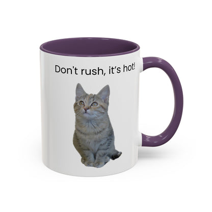 Cute Cat Coffee Mug - "Don't Rush, It's Hot!"