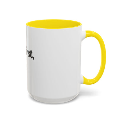 Funny Coffee Mug - "But First, Coffee" - 11 & 15 oz Accent Cup for Coffee Lovers