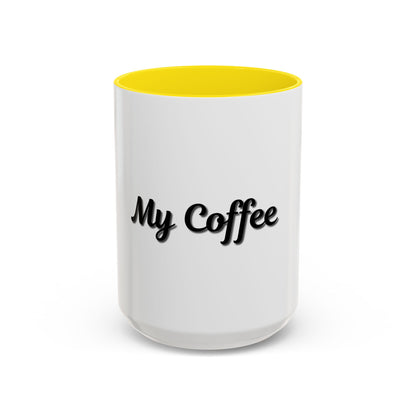Personalized My Coffee Accent Mug - 11oz & 15oz Coffee Cups for Coffee Lovers