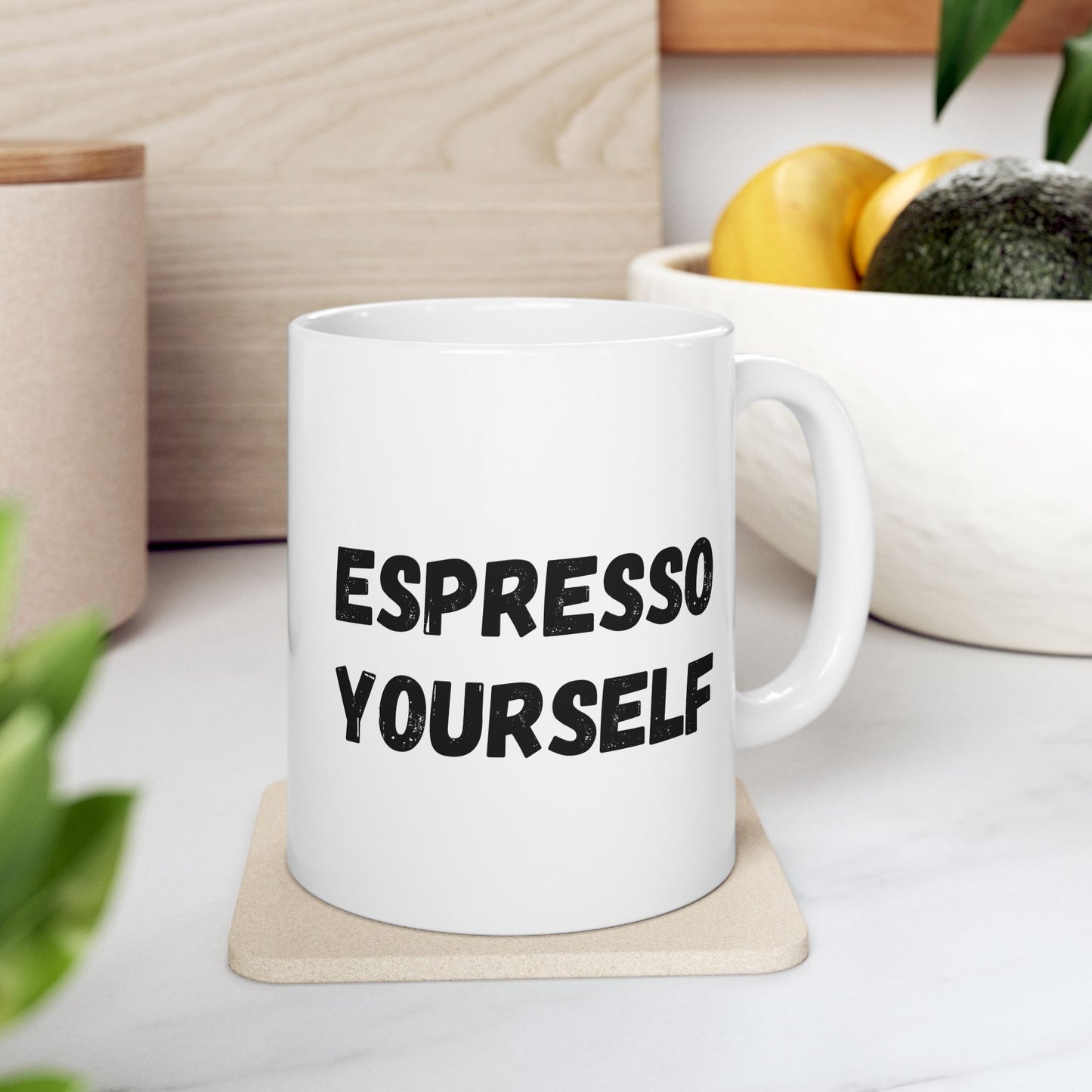 Espresso Yourself Ceramic Mug - Motivational Coffee Cup (11oz & 15oz)