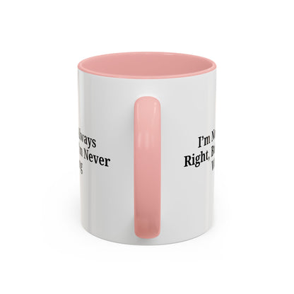 Funny Coffee Mug - Humorous Gift for Coffee Lovers, Gift for Friends, Right Quotes, Motivational Cup, Office Mug