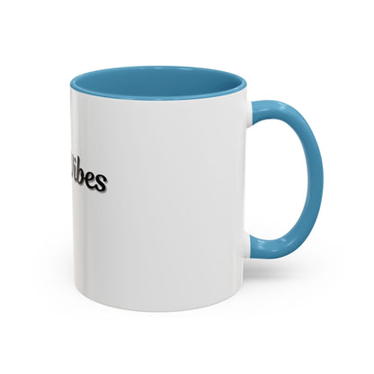 Good Vibes Only Coffee Mug - 11 & 15oz Accent Mug for Positive Energy