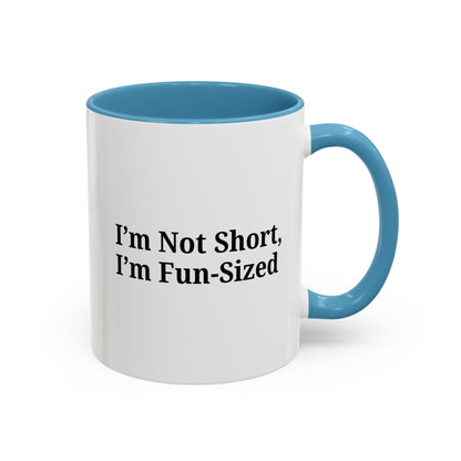 Fun-Sized Quote Coffee Mug - Perfect Gift for Short People