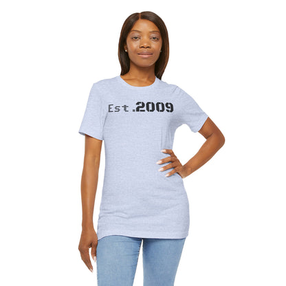 Established 2009 Unisex Tee - Casual Wear, Birthday Gift, Graduation Outfit, Anniversary Shirt, Personalized Fashion