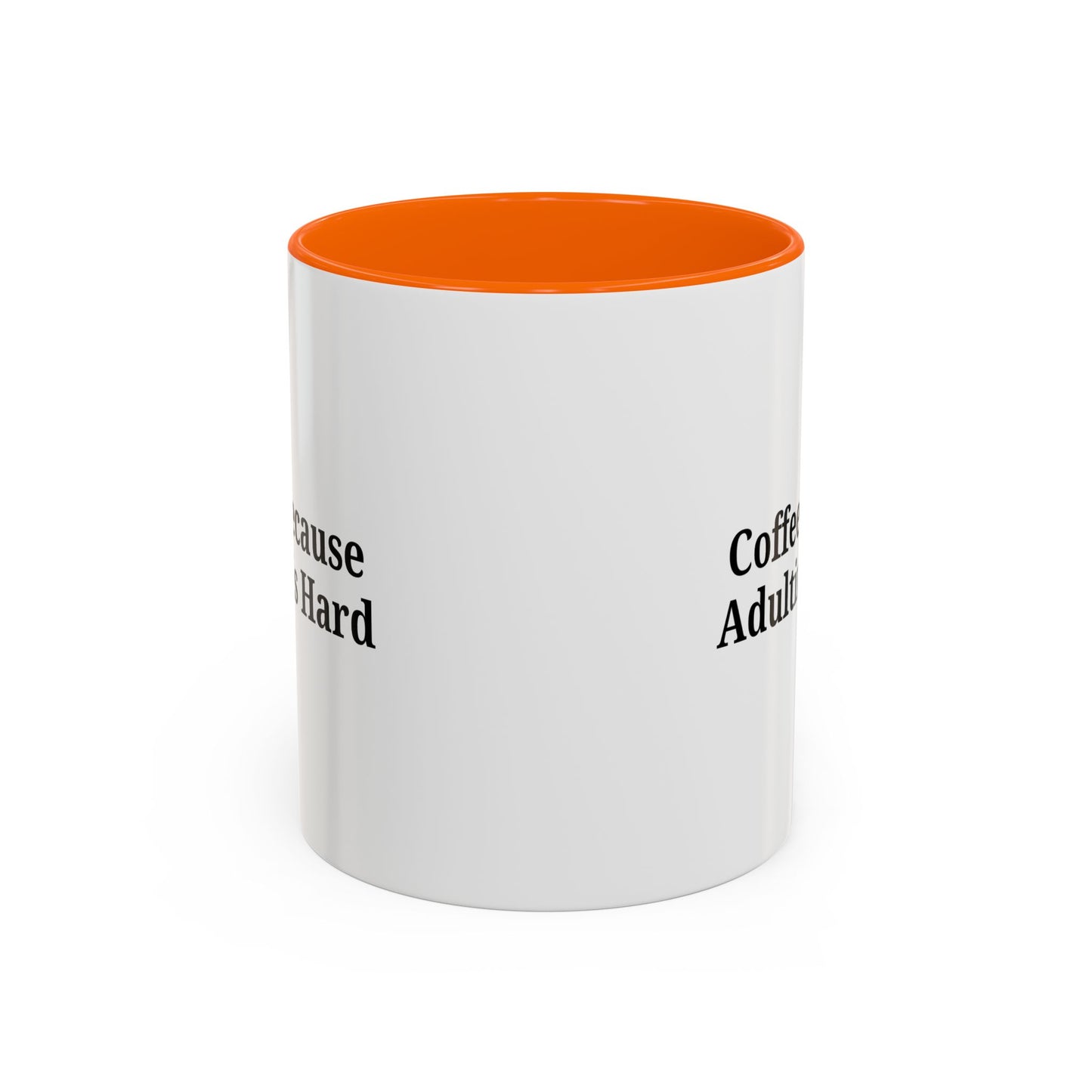 Adulting is Hard Coffee Mug - Fun 11oz & 15oz Accent Mug