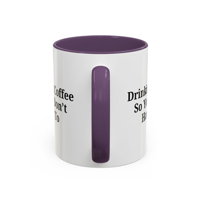 Humorous Coffee Mug - Perfect Gift for Coffee Lovers, Fun Office Decor, Unique Birthday Present, Quirky Kitchenware, Snarky Coffee Cup