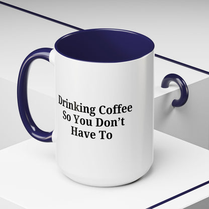 Humorous Coffee Mug - Perfect Gift for Coffee Lovers, Fun Office Decor, Unique Birthday Present, Quirky Kitchenware, Snarky Coffee Cup