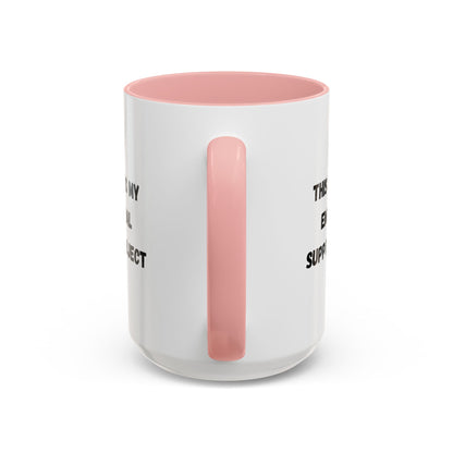Emotional Support Coffee Mug - 11oz & 15oz