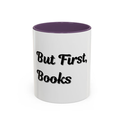 But First, Books Accent Coffee Mug - Perfect Gift for Book Lovers - product image