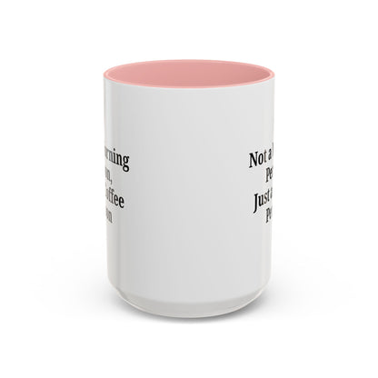 Coffee Lover's Accent Mug, Perfect for Gifting, Home Office Decor, Not a Morning Person, Coffee Enthusiast, Funny Coffee Mug