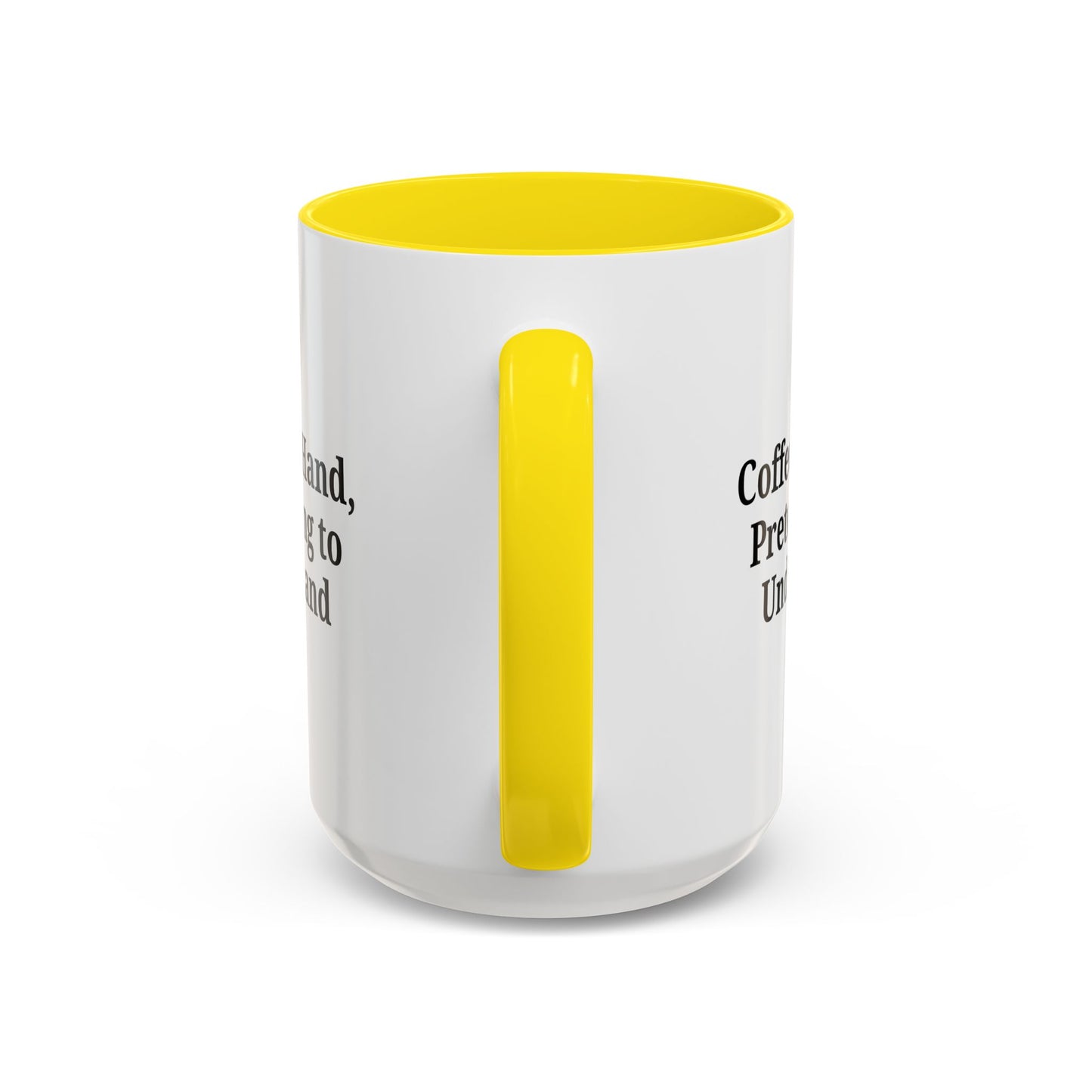 Coffee Humor Mug - "Coffee in Hand, Pretending to Understand"
