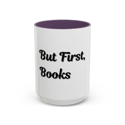 But First, Books Accent Coffee Mug - Perfect Gift for Book Lovers