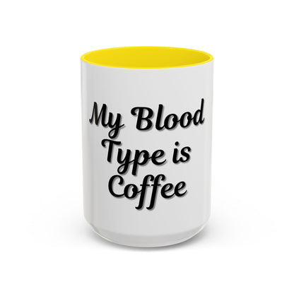 My Blood Type is Coffee Accent Mug - Perfect Gift for Coffee Lovers