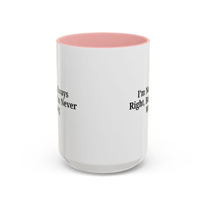 Funny Coffee Mug - Humorous Gift for Coffee Lovers, Gift for Friends, Right Quotes, Motivational Cup, Office Mug