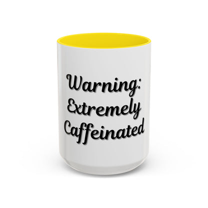 Funny Warning Coffee Mug - Extremely Caffeinated | Perfect Gift for Coffee Lovers