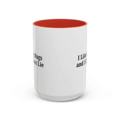 Funny Coffee Mug, I Like Big Mugs and I Cannot Lie, Gift for Coffee Lovers, Humor Mug, Birthday Gift, Office Decor