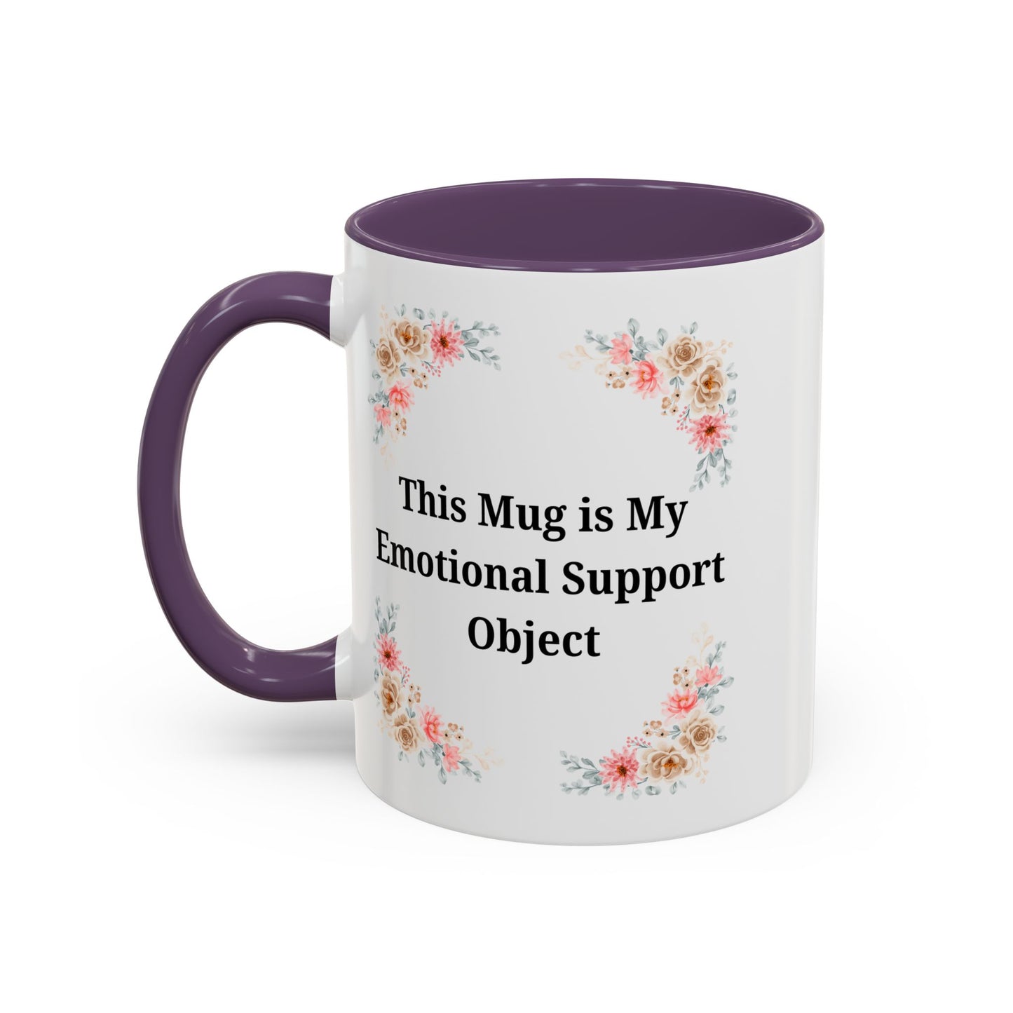 Floral Emotional Support Coffee Mug - Perfect Gift for Self-Care