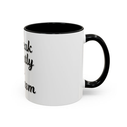 Sarcasm Accent Coffee Mug - I Speak Fluently in Sarcasm - Funny Gift for Coffee Lovers