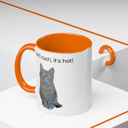 Cute Cat Coffee Mug - "Don't Rush, It's Hot!"
