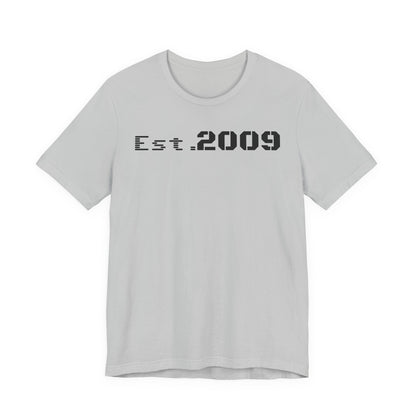 Established 2009 Unisex Tee - Casual Wear, Birthday Gift, Graduation Outfit, Anniversary Shirt, Personalized Fashion