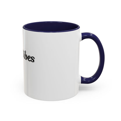 Good Vibes Only Coffee Mug - 11 & 15oz Accent Mug for Positive Energy
