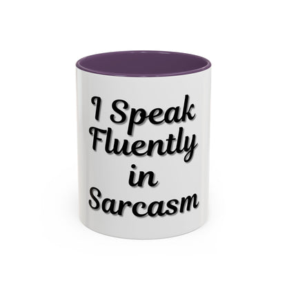 Sarcasm Accent Coffee Mug - I Speak Fluently in Sarcasm - Funny Gift for Coffee Lovers - product image