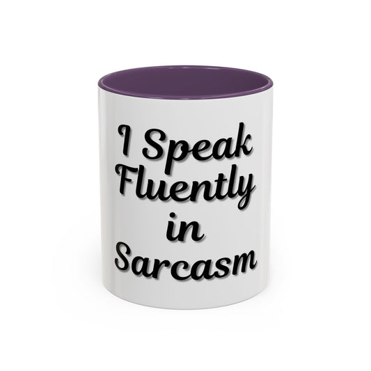 Sarcasm Accent Coffee Mug - I Speak Fluently in Sarcasm - Funny Gift for Coffee Lovers - product image