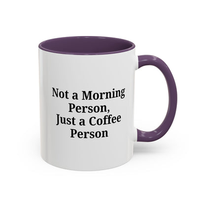 Coffee Lover's Accent Mug, Perfect for Gifting, Home Office Decor, Not a Morning Person, Coffee Enthusiast, Funny Coffee Mug