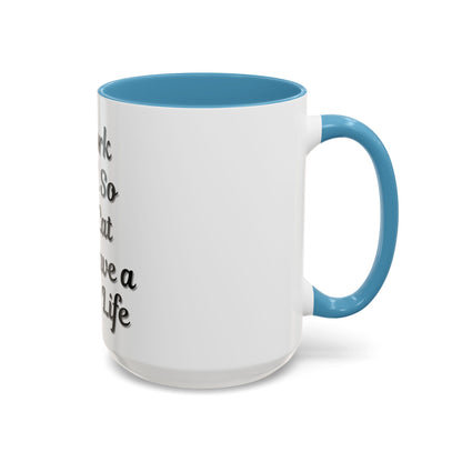 Cat Lover's Accent Coffee Mug - I Work Hard So My Cat Can Have a Better Life