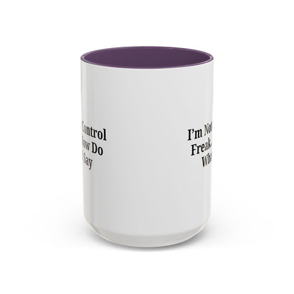 Funny Accent Coffee Mug - I'm Not a Control Freak, Gift for Boss/Office, Unique Tea Cup, Ideal for Birthdays, Humor Lovers
