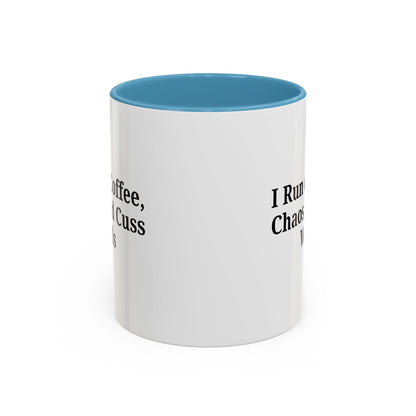 Funny Black Accent Coffee Mug - "I Run on Coffee, Chaos, and Cuss Words" - Ideal Gift for Coffee Lovers