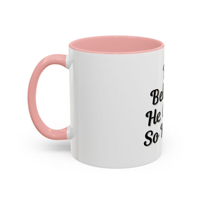 Inspirational Accent Coffee Mug - 'He Believed He Could, So He Did' - Perfect Gift for Motivational Moments