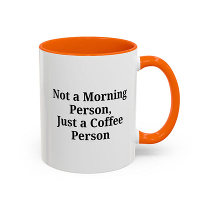 Coffee Lover's Accent Mug, Perfect for Gifting, Home Office Decor, Not a Morning Person, Coffee Enthusiast, Funny Coffee Mug