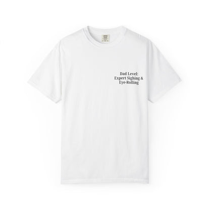 Funny Dad T-Shirt - "Dad Level: Expert Sighing & Eye-Rolling" - Gift for Fathers' Day & Dads