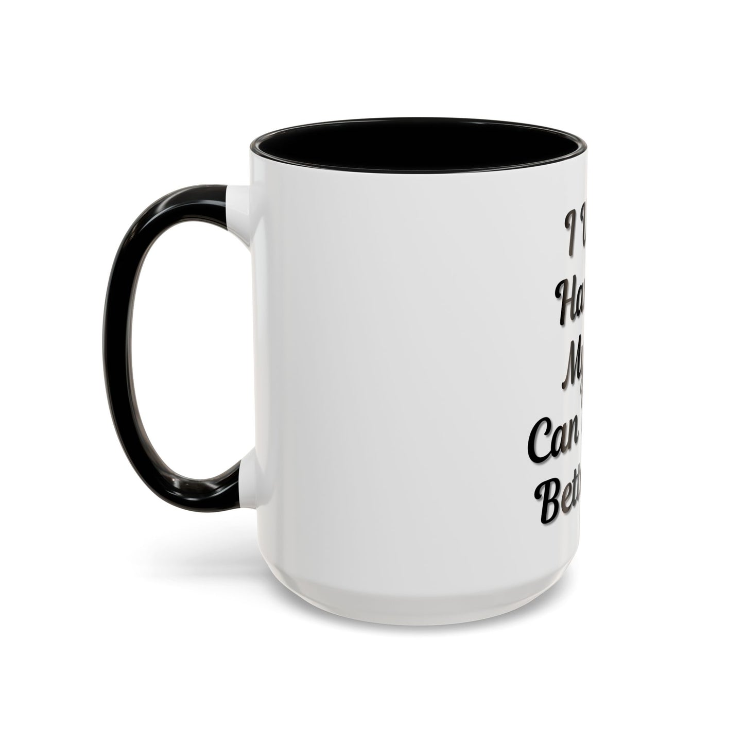 Cat Lover's Accent Coffee Mug - I Work Hard So My Cat Can Have a Better Life