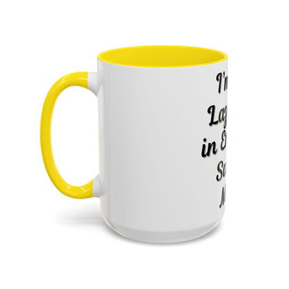 Humorous Coffee Mug - "I'm Not Lazy, I'm in Energy-Saving Mode"