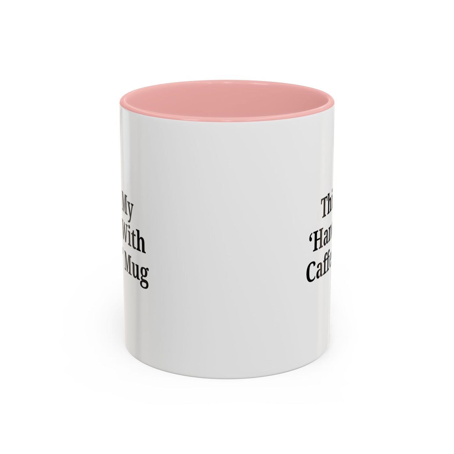 Funny Handle With Caffeine Coffee Mug - 11oz & 15oz