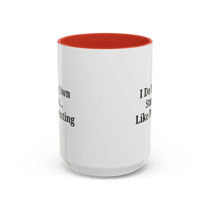Funny Parenting Coffee Mug – "I Do My Own Stunts" – 11oz & 15oz